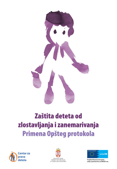 Publikacija Zaštita deteta od zlostavljanja i zanemarivanja -  Primena opšteg protokola | 2012