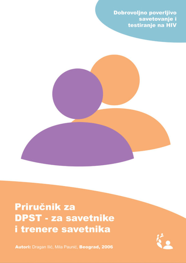 Publikacija „Priručnik za DPST – za savetnike i trenere savetnika“
(Dobrovoljno poverljivo savetovanje i testiranje na HIV)”